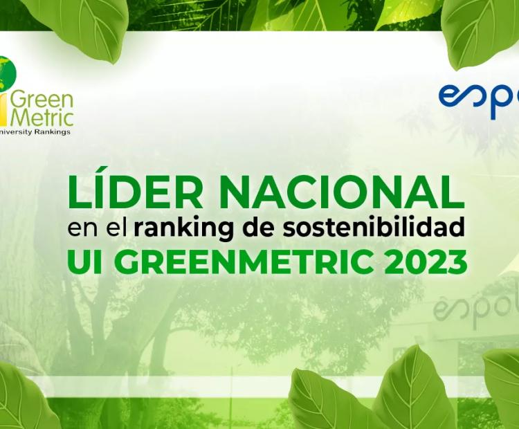 ESPOL, líder nacional en ranking de sostenibilidad UI GreenMetric 2023
